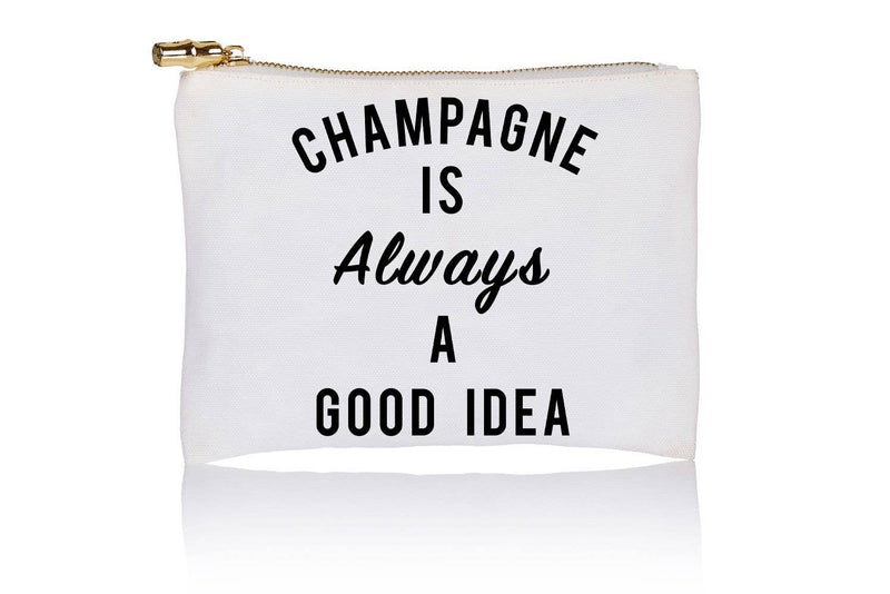 Flat Zip - Champagne is Always A Good Idea