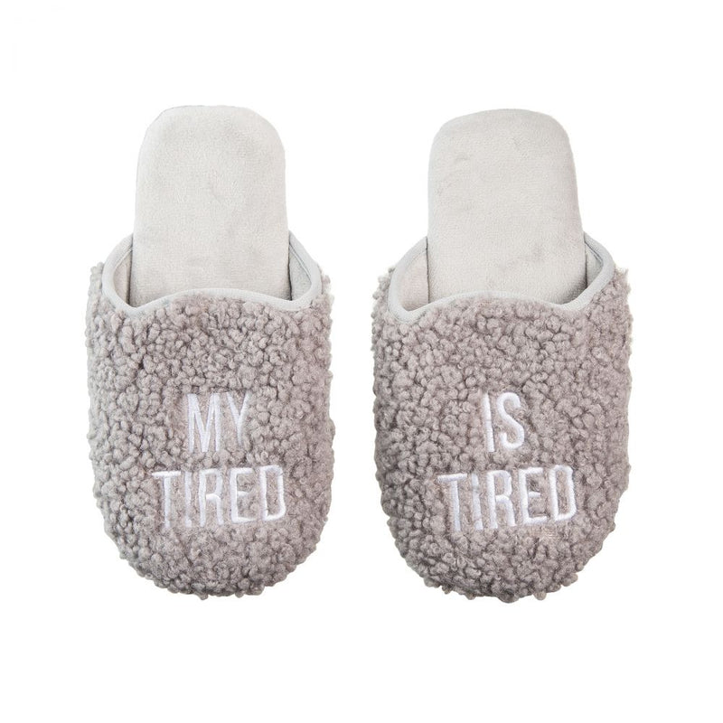 My Tired Is Tired Slippers